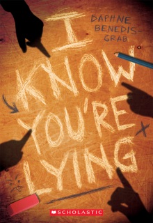 I Know You're Lying (A Secrets & Lies Novel) by Daphne Benedis-Grab