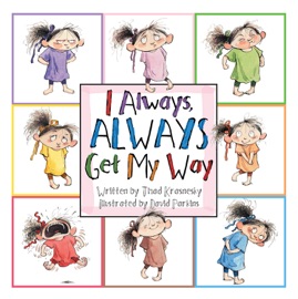 I Always, ALWAYS Get My Way - Thad Krasnesky