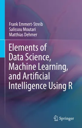 Read: Elements of Data Science, Machine Book Learning, and Artificial Intelligence Using R