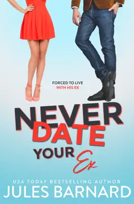 Never Date Your Ex by Jules Barnard book