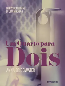 Um Quarto para Dois – Confissões Íntimas de uma Mulher 3