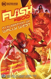 The Flash (2016-) #800 - Jeremy Adams, Mark Waid, Joshua Williamson, Geoff Johns, Simon Spurrier, Fernando Pasarin, Todd Nauck, Carmine Di Giandomenico, Scott Kolins & Mike Deodato Jr.