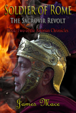 Soldier of Rome: The Sacrovir Revolt - James Mace Cover Art