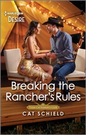 Breaking the Rancher's Rules - Cat Schield