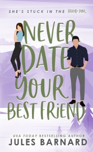 Never Date Your Best Friend