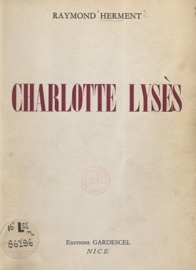 Charlotte Lysès - Raymond Herment