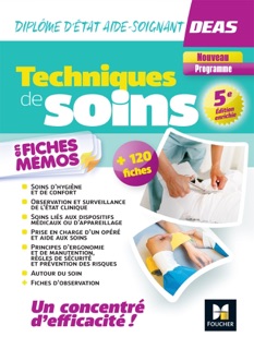 Techniques de soins en fiches mémos - DEAS Diplôme d'Etat Aide-Soignant - 2024-2025 by Hayat Abbadi, Cindy Van Der Veen, Houriya Zaouch, Flavie Durand-Dubief, Kamel Abbadi, Sylvie Corvisier-Tourneur, Jocelyn Garnier, Marlène Gratiot, Pauline Guillier, Catherine de Macedo, Emmanuelle Ruhier & Régine Tardy