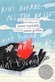 Ain't Burned All the Bright - Jason Reynolds