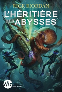 L'Héritière des abysses by Mona De Pracontal, Rick Riordan & Nathalie Serval