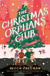 The Christmas Orphans Club by Becca Freeman Book Summary, Reviews and Downlod