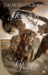 Le Couteau du partage, T4 : Horizon by Lois McMaster Bujold, Benoît Domis & Laura Csajagi