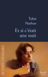 Et si c'était une nuit - Tobie Nathan