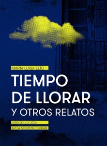Tiempo de llorar y otros relatos Book Cover