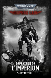 Ciaphas Cain: Défenseur de l'Imperium - Sandy Mitchell