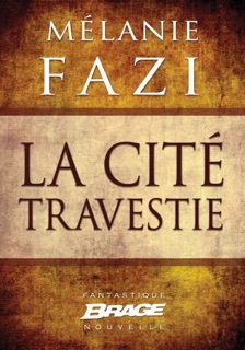La Cité travestie by Mélanie Fazi