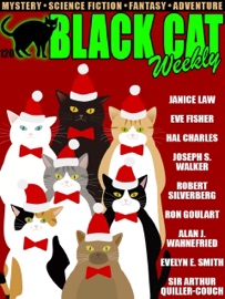 Black Cat Weekly #120 - Janice Law, Eve Fisher, Joseph Walker S., Hal Charles, Robert Silverberg, Ron Goulart, Alan J. Wahnefried, Evelyn E. Smith & Sir Arthur Quiller-Couch
