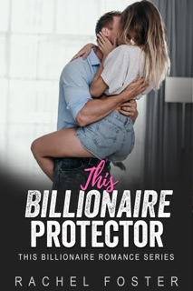 This Billionaire's Protector by Rachel Foster