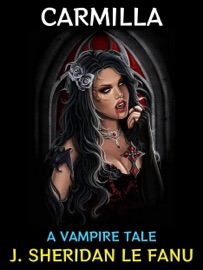 Carmilla - J. Sheridan Le Fanu
