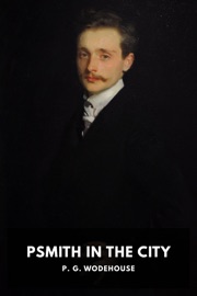 Psmith in the City - P. G. Wodehouse