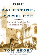 One Palestine, Complete - Tom Segev &amp; Haim Watzman Cover Art