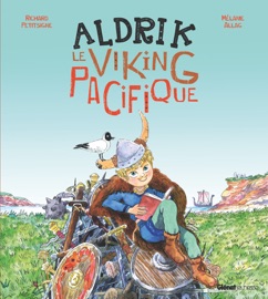 Aldrik, le viking pacifique - Richard Petitsigne & Mélanie Allag