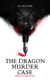 The Dragon Murder Case - S.S. Van Dine