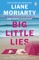 Big Little Lies - Liane Moriarty