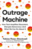 Outrage Machine - Tobias Rose-Stockwell