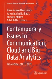 Contemporary Issues in Communication, Cloud and Big Data Analytics - Hiren Kumar Deva Sarma, Valentina Emilia Balas, Bhaskar Bhuyan & Nitul Dutta