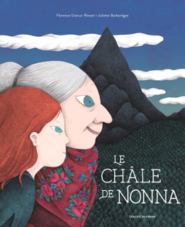 Le châle de Nonna by Florence Dutruc-Rosset & Juliette Barbanegre