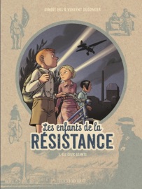 Les Enfants de la Résistance - Tome 3 - Les Deux géants - Benoît Ers & Vincent Dugomier