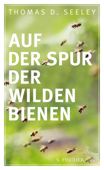 Auf der Spur der wilden Bienen - Thomas D. Seeley