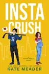 Instacrush by Kate Meader Book Summary, Reviews and Downlod