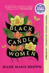 Black Candle Women by Diane Marie Brown Book Summary, Reviews and Downlod