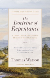 The Doctrine of Repentance - Thomas Watson
