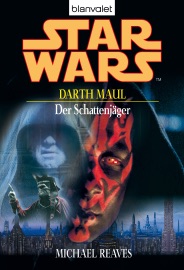 Star Wars™ Darth Maul. Der Schattenjäger - Michael Reaves