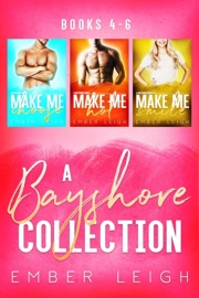 A Bayshore Collection: Books 4-6 - Ember Leigh