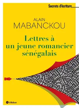 Read: Lettres à un jeune romancier sénégalais Book - Les secrets d'écriture d'Alain Mabanckou