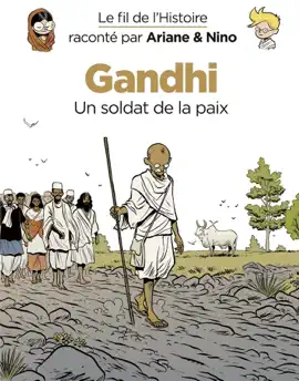 Read: Book Le fil de l'Histoire raconté par Ariane & Nino - Tome 16 - Gandhi