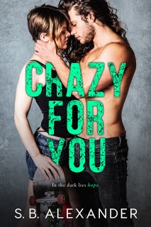Crazy For You by S.B. Alexander