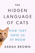 The Hidden Language of Cats - Sarah Brown Ph.D Cover Art