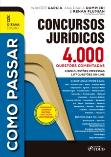 Como Passar em Concursos Jurídico by Wander Garcia, Adolfo Mamoru Nishiyama, Ana Paula Dompieri, André Barbieri, André Nascimento, Anna Carolina Bontempo, Ariane Wady, Arthur Trigueiros, Bruna Vieira, Cíntia Martins Rodrigues, Denis Skorkowski, Eduardo Dompieri, Fabiano Melo, Fernanda Camargo Penteado, Flavia Barros, Gabriela Rodrigues, Gustavo Nicolau, Henrique Subi, Hermes Cramacon, José Antonio Apparecido Junior, Leni Mouzinho Soares, Licínia Rossi, Luiz Dellore, Paula Morishita, Renan Flumian, Ricardo Quartim, Roberta Densa, Robinson Barreirinhas, Rodrigo Bordalo, Savio Chalita, Teresa Melo & Vivian Calderoni