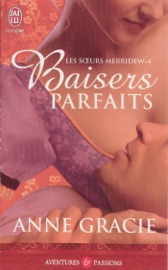 Les soeurs Merridew (Tome 4) - Baisers parfaits - Anne Gracie