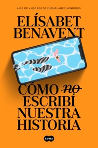 Cómo (no) escribí nuestra historia Book Cover