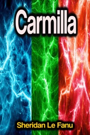 Carmilla - Sheridan Le Fanu