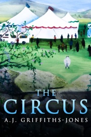 The Circus - A.J. Griffiths-Jones