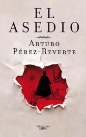 El asedio - Arturo Pérez-Reverte