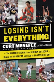 Losing Isn't Everything - Curt Menefee & Michael Arkush