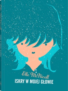 Iskry w mojej głowie by Elle McNicoll