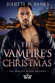 The Vampire's Christmas - Juliette N Banks
